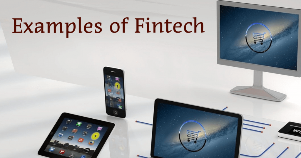 Examples of fintech, types of fintech industry