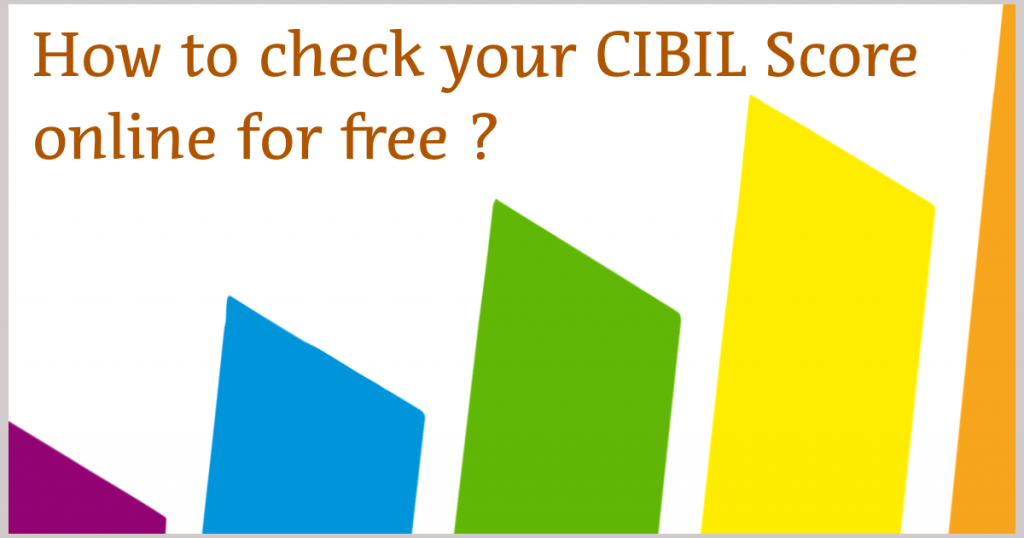 How to check your CIBIL Score online for Free, free Credit score check, loans