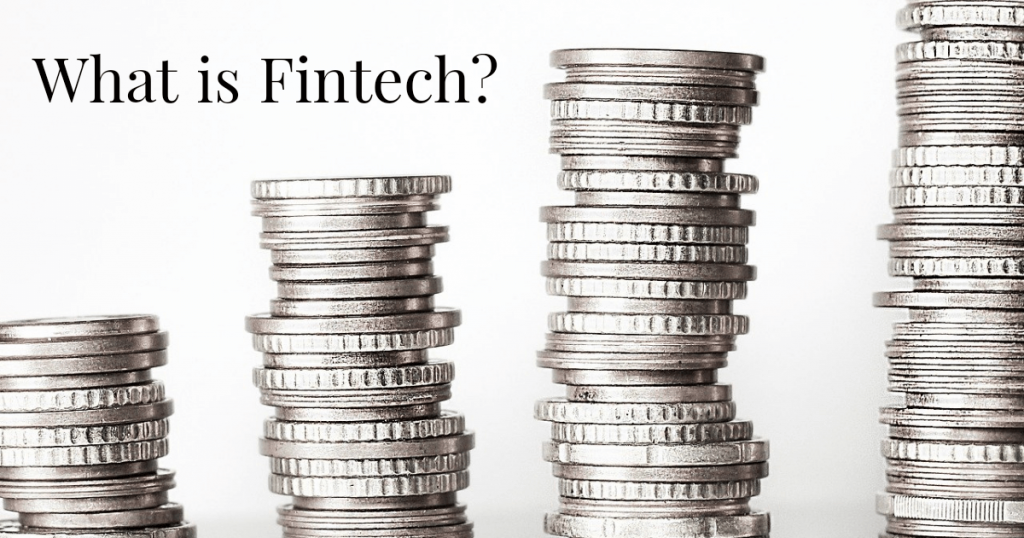 What is Fintech?, What are Fintech Companies ?, How Fintech Companies work?