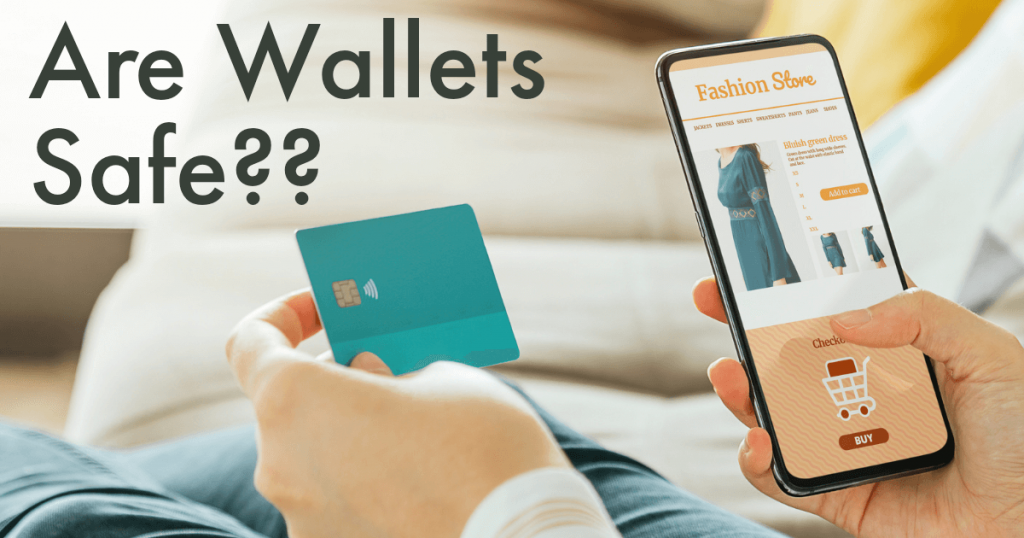 Are wallets safe?