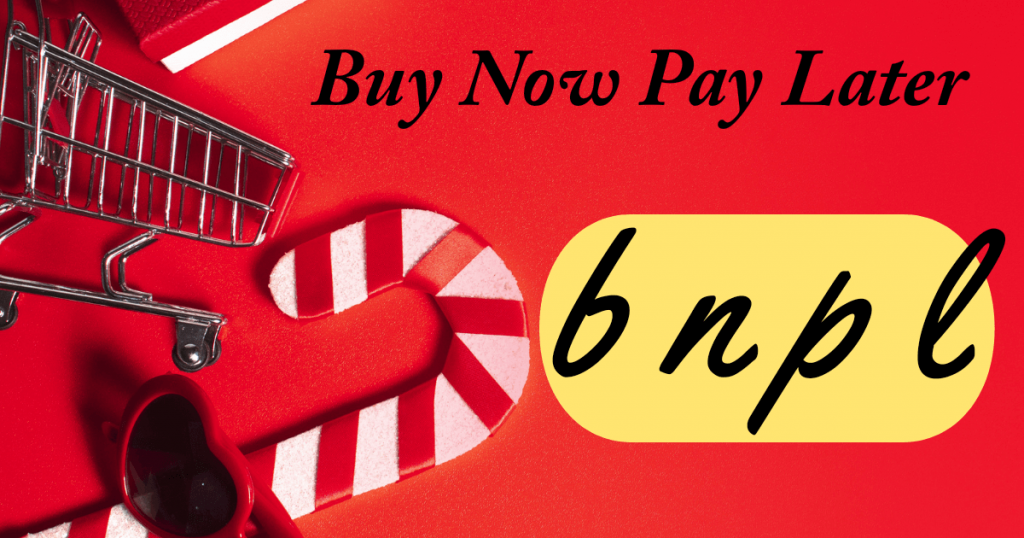 Buy now pay later, bnpl