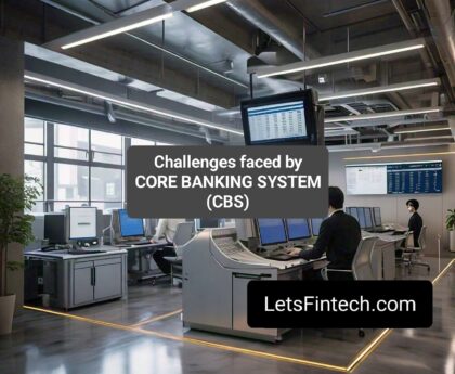 Challenges Core Banking System Faces