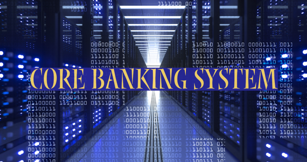Core Banking System Challenges