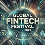 GLOBAL FINTECH FESTIVAL 2024, GFF 2024, GFF 2025, GLOBAL FINTECH FESTIVAL 2025