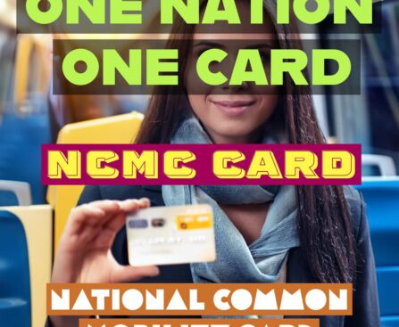 National Common Mobility Card (NCMC Card): One Nation, One Card