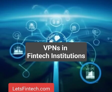 VPNs in Fintechs and Financial Institutions