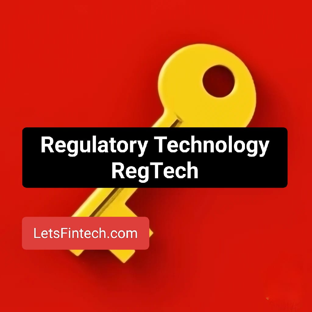 Regulatory Technology (RegTech)