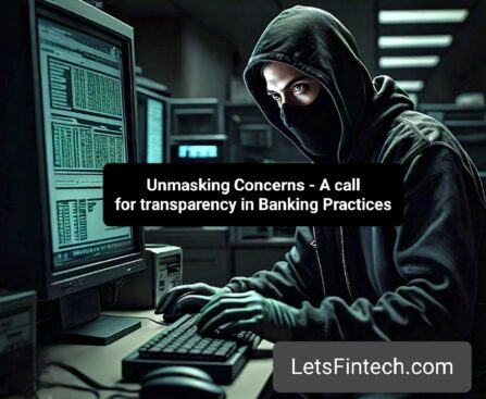 Unmasking Concerns - A Call for Transparency in Banking Practices